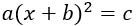 a(x+b)^2=c